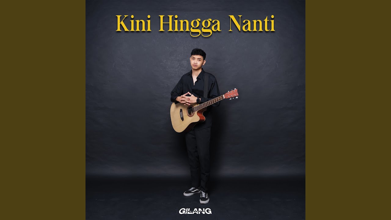 Kini Hingga Nanti