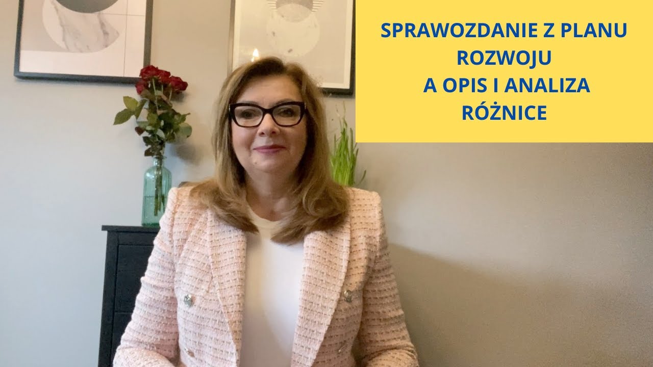 Sprawozdanie z planu rozwoju a opis i analiza- różnice 🤷‍♀️ 🤷‍♂️