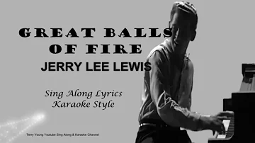 Jerry Lee Lewis Great Balls Of Fire Sing Along Lyrics