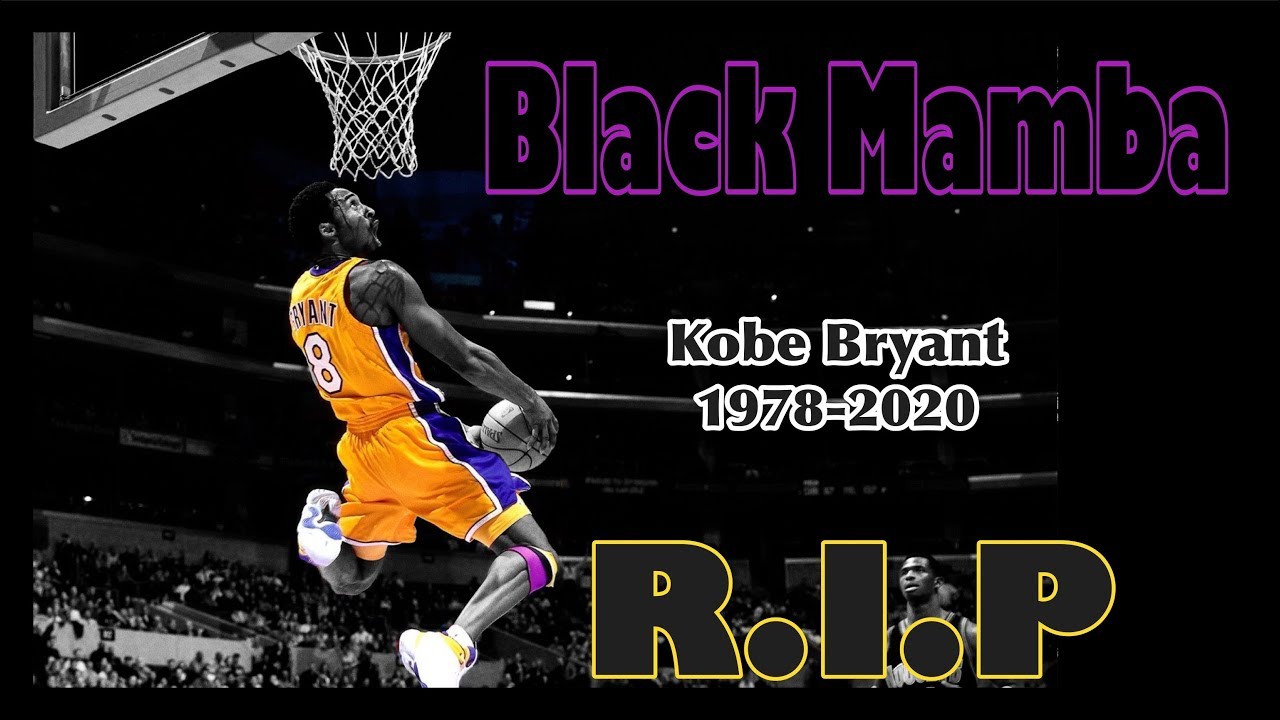 R.I.P Kobe Bryant- Video Tribute for Kobe - YouTube