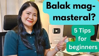 Balak mag-masteral? Here are 5 tips for beginners