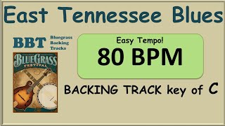 East Tennessee Blues 80 bpm bluegrass backing track