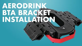 Aerodrink BTA Bracket Installation