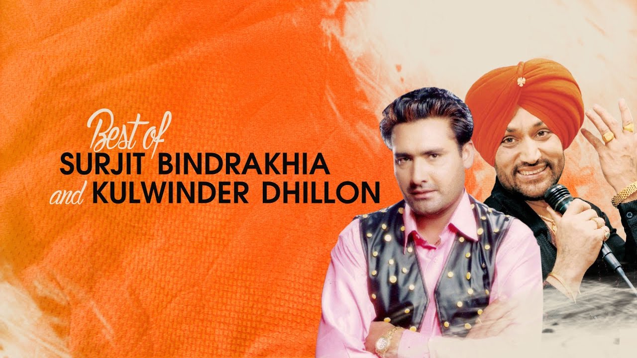 Best Of Surjit Bindrakhia and Kulwinder Dhillon  Punjabi Evergreen Songs  T Series Apna Punjab