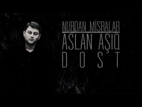 Aslan Aşiq - Dost