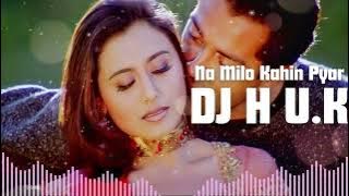 Na Milo Kahin Pyar[REMIX]#bollywoodremix ##bollywoodsongs #india #pakistan #remix