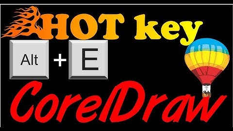 Corel Draw Tips & Tricks Hot Key and how to make