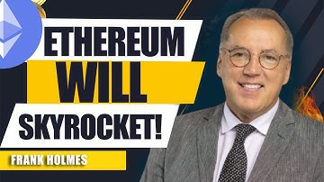 Frank Holmes - Ethereum Price Prediction About To Surge Soon!