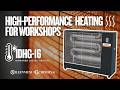 Why the Unicraft IDHG-16 Is a Smart Choice for Garage Heating | Millennium Machinery