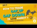 Gap Trading with Unique Price Action method || Gap up and Gap down Strategy