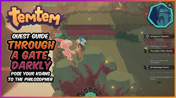 Through a Gate Darkly Quest Guide - Temtem Quests (Cipanku)
