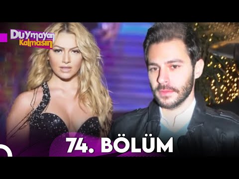 Duymayan Kalmasın 74.Bölüm