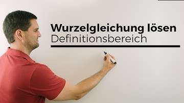 Wurzelgleichung lösen, Definitionsbereich, Lösungsverfahren | Mathe by Daniel Jung
