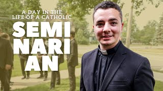 A Day in the Life of a Catholic Seminarian