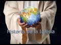 Historia de la Iglesia 5/16