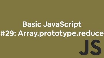 Basic JavaScript #29: Array.reduce