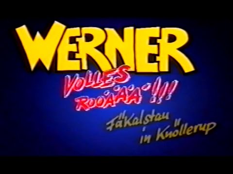 Werner – Volles Rooäää!!! Werner – Volles Rooäää!!!