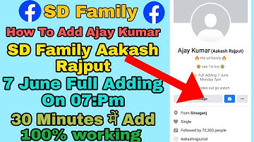 How To Add Ajay Kumar ( Aakash Rajput) | How To Join SD Family | How To Add Facebook King 2021