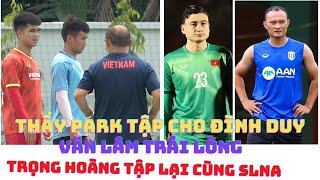 HLV Park Hang Seo - Văn Lâm - Đình Duy & Trọng Hoàng tập lại cùng SLNA