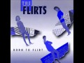 The Flirts - Nice Girls Say No