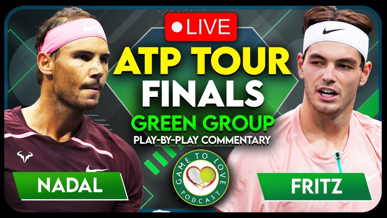 NADAL vs FRITZ ATP Tour Finals 2022 LIVE Tennis Play-By-Play Stream