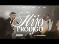 Hijo prdigo  montesanto ft marcos brunet vdeo oficial