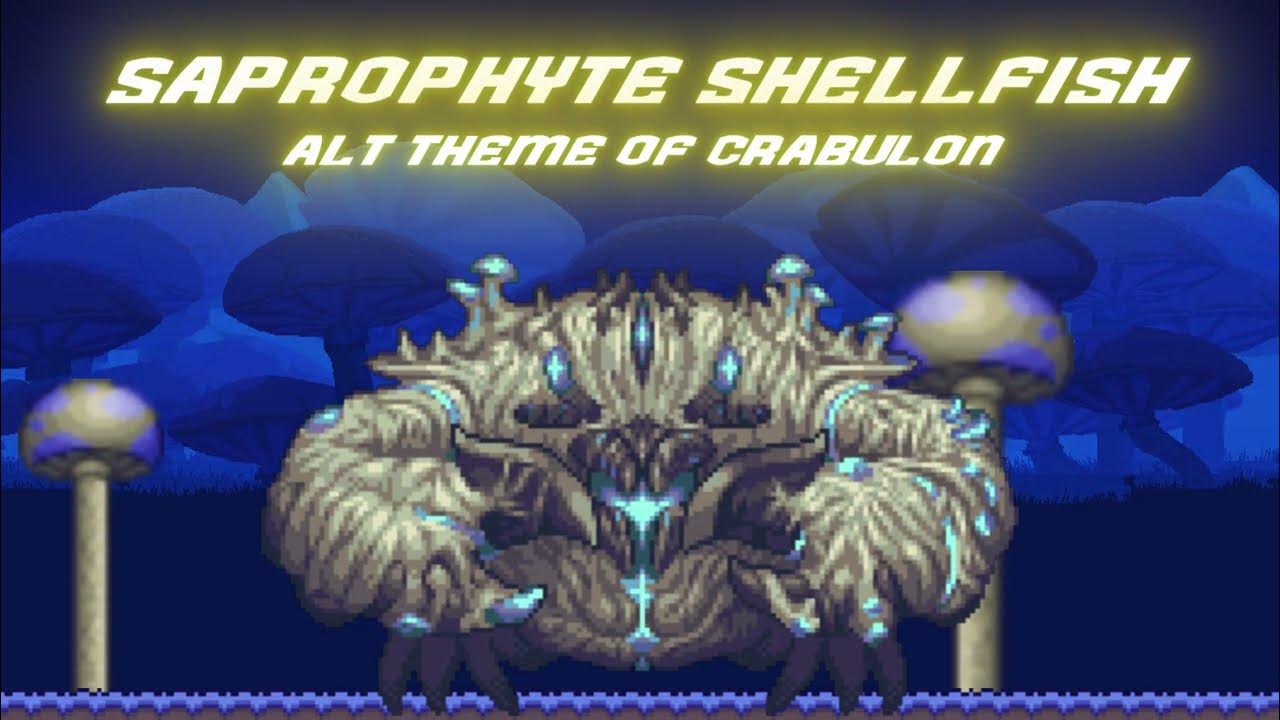 Saprophyte Shellfish - Alt Theme Of Crabulon (Calamity Mod Alt Music) Saprophyte Shellfish - Alt Theme Of Crabulon (Calamity Mod Alt Music)