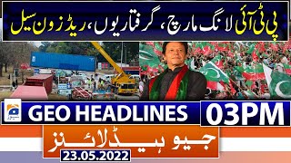 Geo News Headlines Today 03 PM | Pakistan economic | Shehbaz Sharif |23 May 2022