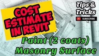 Cost Estimate of Paint (2 coats) Masonry Surface in Revit. Program of Works in Revit.