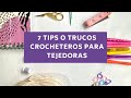 🧶Tips o Trucos crocheteros para tejedoras y Principiantes📝 Crochet tips or tricks for weavers