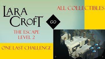 Lara Croft Go - The Escape Level 2 Walkthrough - One Last Challenge - All Collectibles