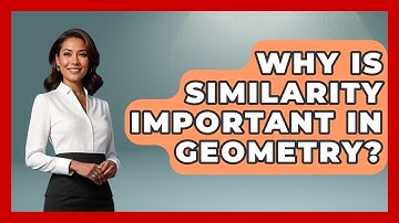 Why Is Similarity Important in Geometry? - All About Geometry