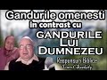 Raspunsuri Biblice: Gandurile omenesti in contrast cu gandurile Lui Dumnezeu