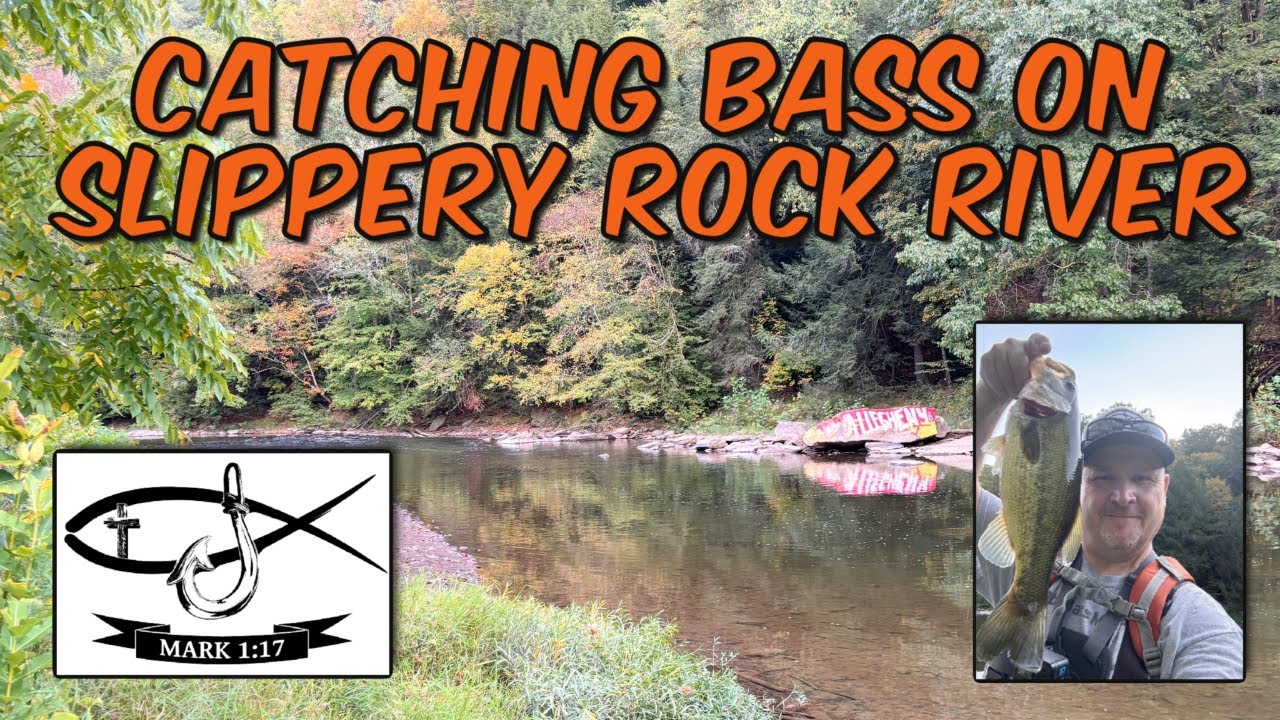 Catching Bass on Slippery Rock River