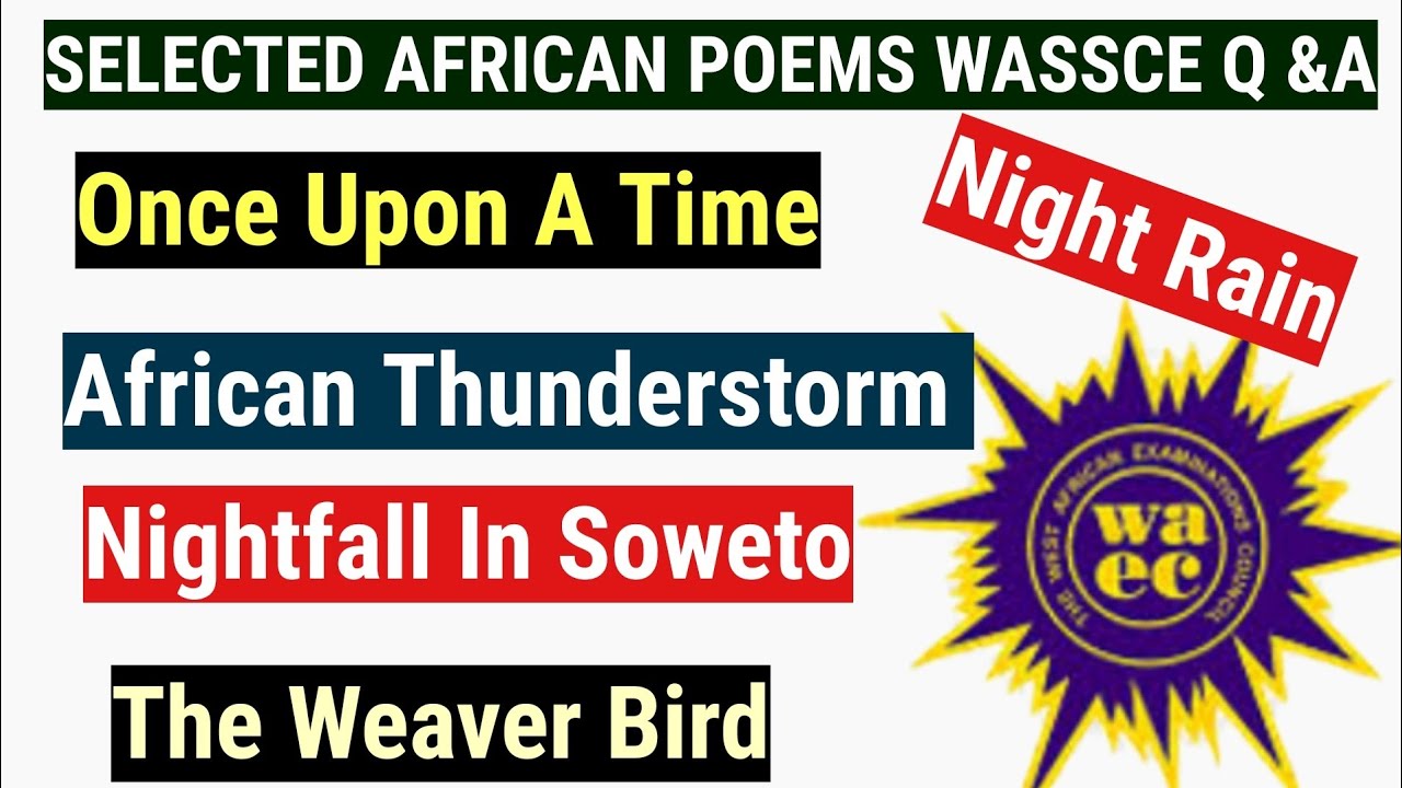 UPDATED LIKELY WASSCE 2024 QUESTIONS AND ANSWERS ON THE FIVE SELECTED AFRICAN POEMS #wassce #waec