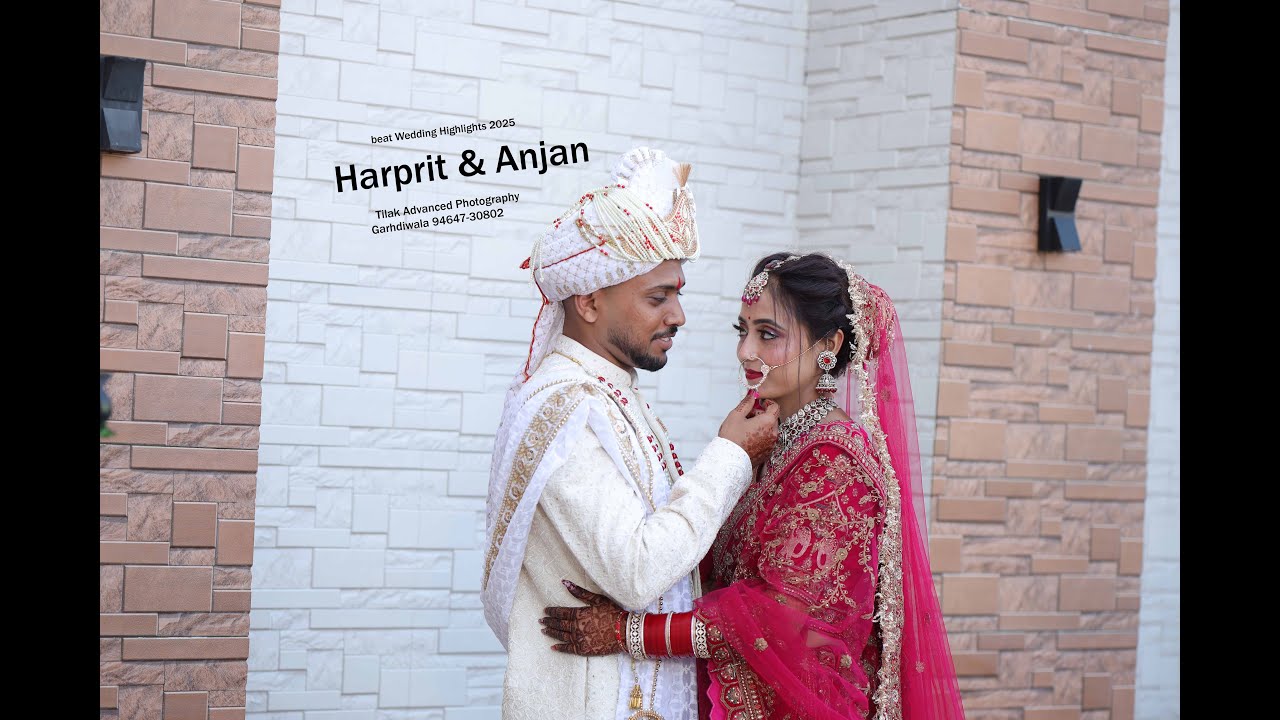 beat Wedding Highlights 2025 |  Harprit & Anjan | Tilak Advanced Photography   94647-30802