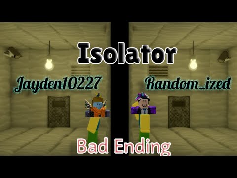 Isolator Bad Ending With Random Ized Youtube - isolator roblox game walkthrough