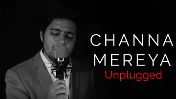 Channa Mereya - Unplugged Cover | Siddharth Slathia