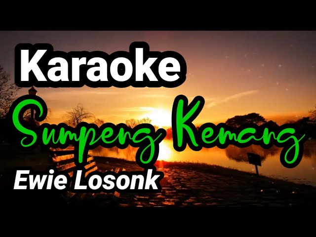 Karaoke || Sumpeng Kemang || Tanpa Vokal || Ewie Losonk class=