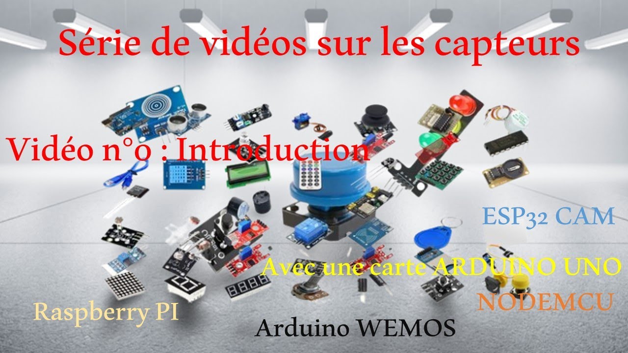 Série de vidéos sur les capteurs : Vidéo n°0 Introduction - YouTube