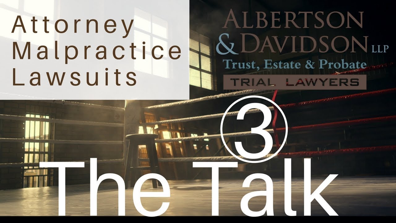 Course 4 -- Lesson 3: The Talk for Attorney Malpractice