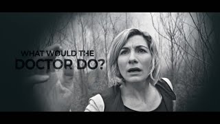 Doctor Who | WHAT WOULD THE DOCTOR DO?