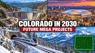 Full Colorado Megaprojects That Are Going To Transform the State Guide