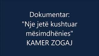 Dokumentar Një Jetë Kushtuar Mësimdhënies Kamer Zogaj