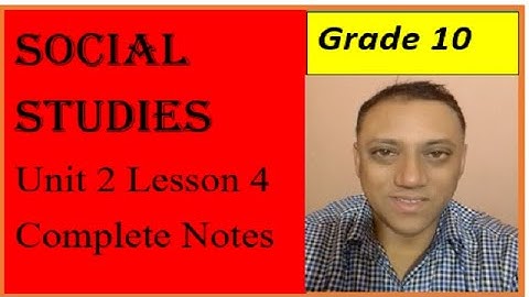 Unit 2 lesson 4 Social Studies Grade 10