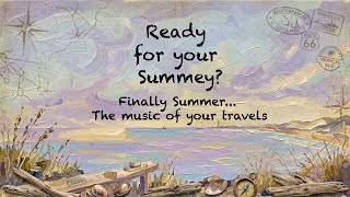 Finally Summer | Cinematic Folk for Summer Adventures