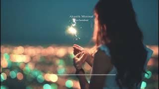 Akustik Minimal - Terlambat [Official Audio Partner]