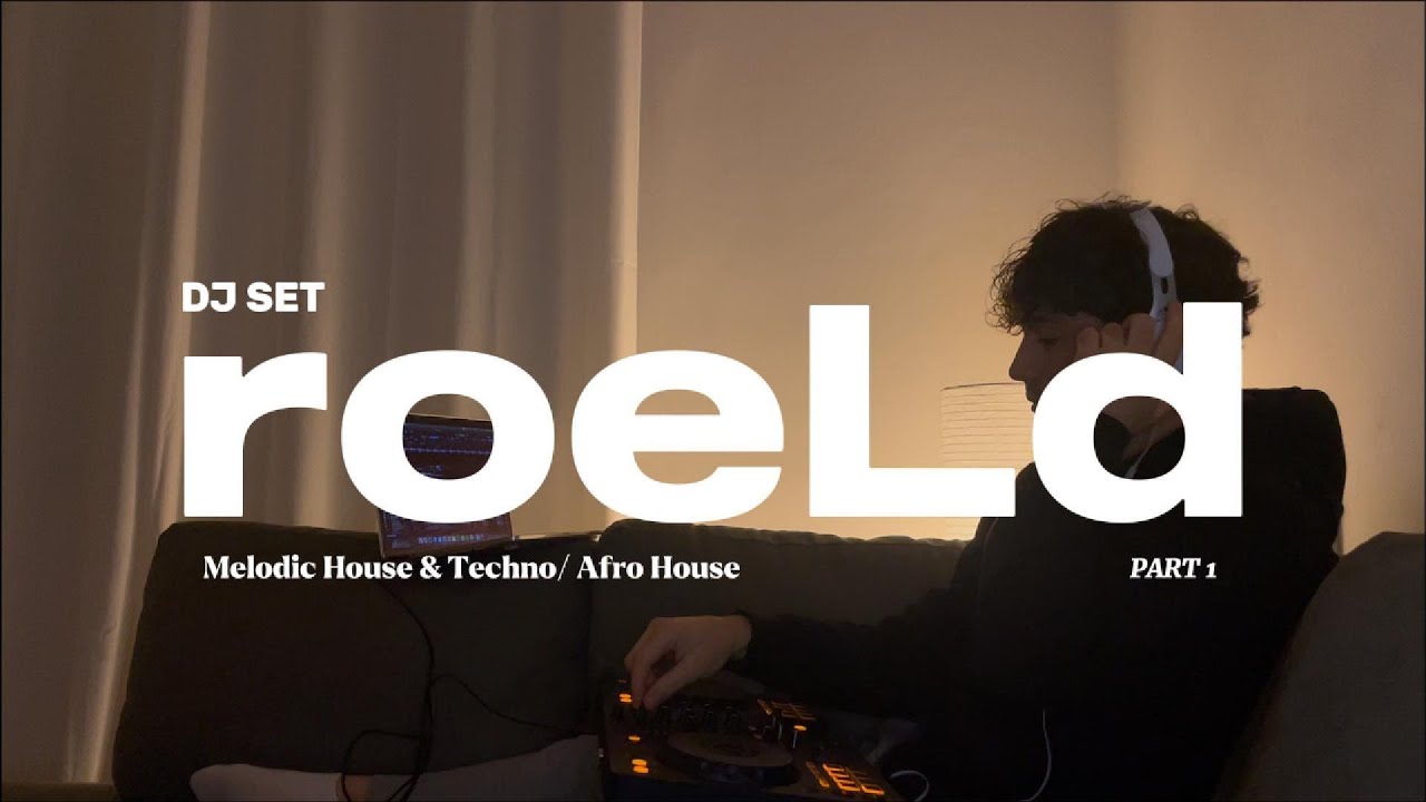 Melodic House & Techno/ Afro House - roeLd Living Room 1h DJ Set Part1