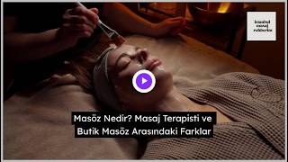 Masöz Nedir? Masaj Terapisti ve Butik Masöz Arasındaki Farklar
