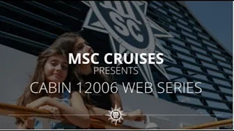 MSC Crociere presenta la web series Cabin 12006 MSC Crociere presenta la web series Cabin 12006